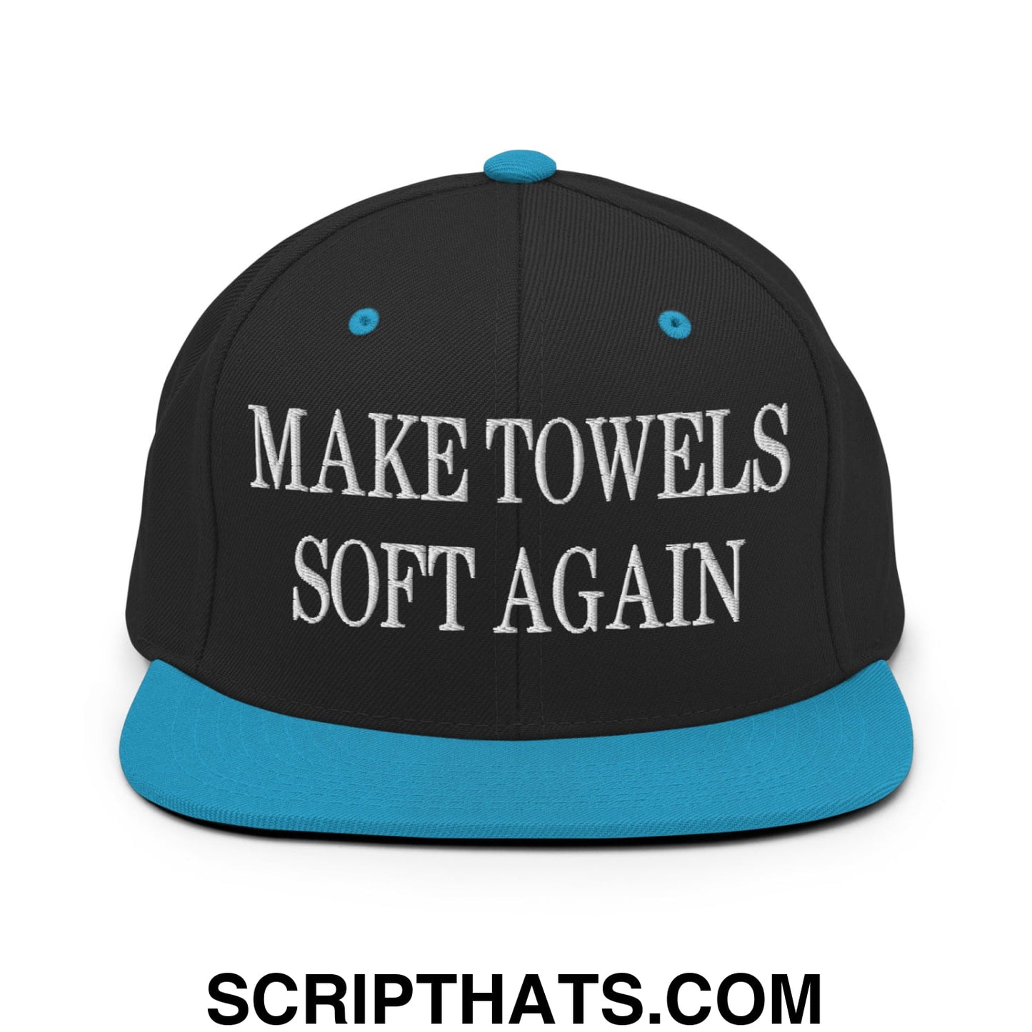 Make Towels Soft Again Embroidered Flat Bill Brim Snapback Hat Black Teal