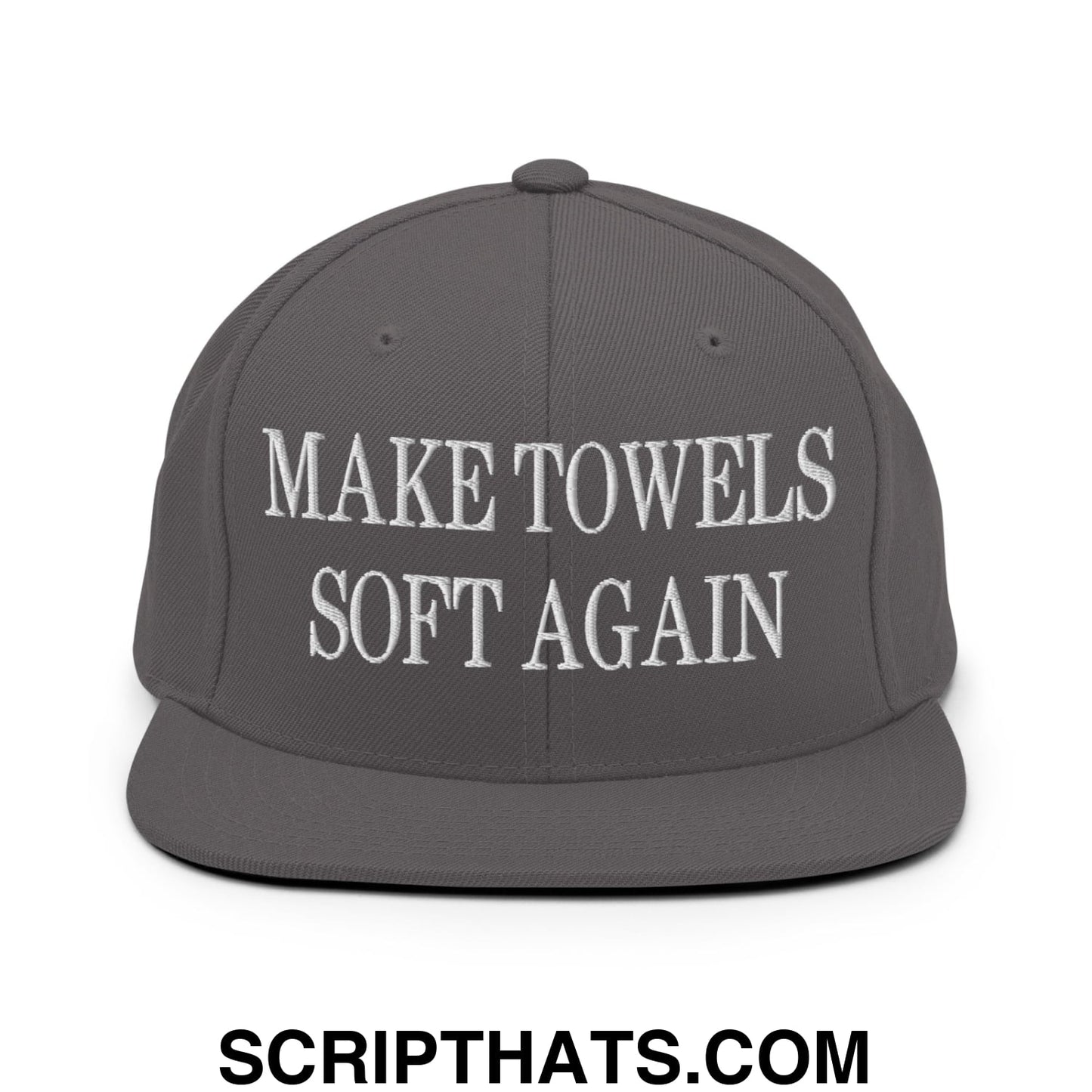 Make Towels Soft Again Embroidered Flat Bill Brim Snapback Hat Dark Grey