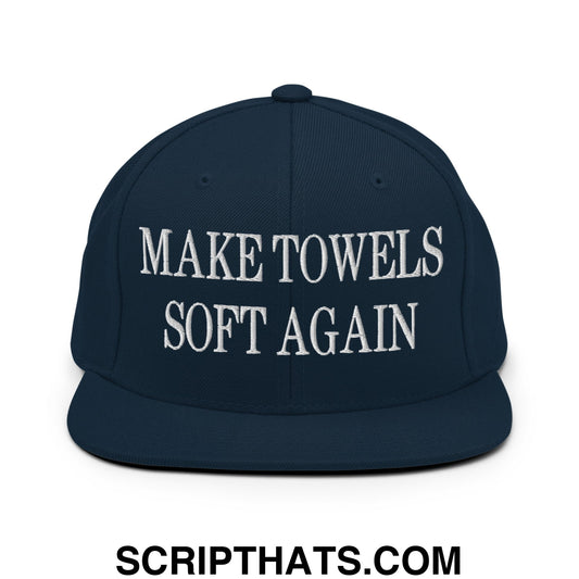 Make Towels Soft Again Embroidered Flat Bill Brim Snapback Hat Dark Navy