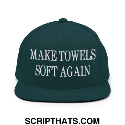 Make Towels Soft Again Embroidered Flat Bill Brim Snapback Hat Spruce