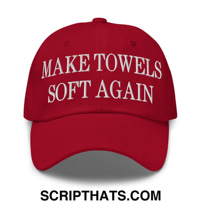 Make Towels Soft Again Embroidered Unstructured Dad Hat Cranberry
