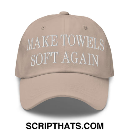 Make Towels Soft Again Embroidered Unstructured Dad Hat Stone