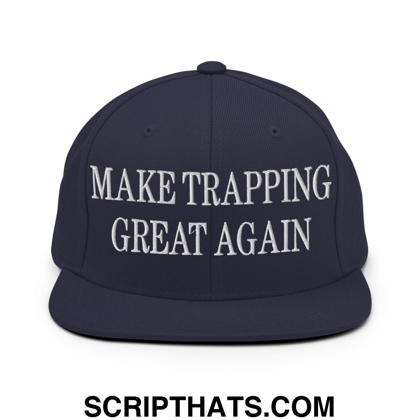 Navy blue snapback hat with white embroidered make trapping great again text and flat bill brim design