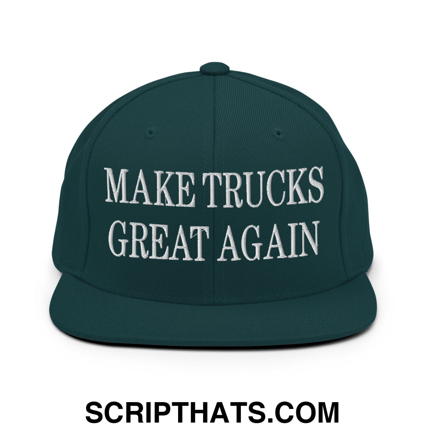 Make Trucks Great Again Embroidered Flat Bill Brim Snapback Hat Spruce