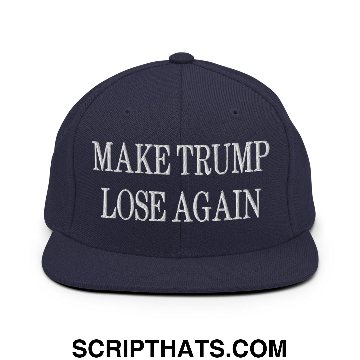 Make Trump Lose Again Embroidered Flat Bill Brim Snapback Hat Navy