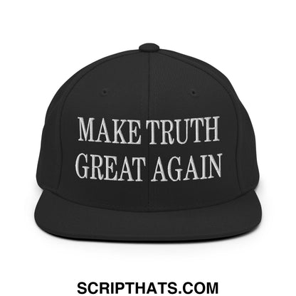 Make Truth Great Again Embroidered Flat Bill Brim Snapback Hat Black