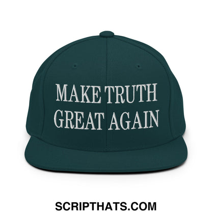 Make Truth Great Again Embroidered Flat Bill Brim Snapback Hat Spruce