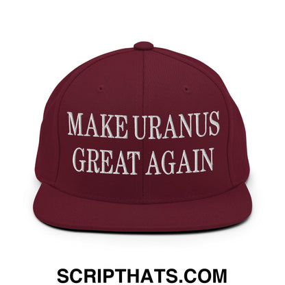 Maroon snapback hat with white embroidered make Uranus great again text and flat bill brim design