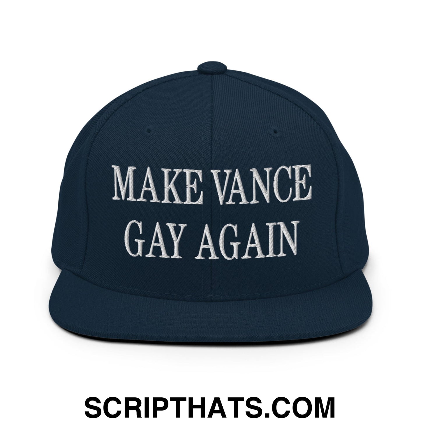 Make Vance Gay Again Embroidered Flat Bill Brim Snapback Hat Dark Navy