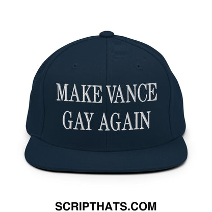 Make Vance Gay Again Embroidered Flat Bill Brim Snapback Hat Dark Navy