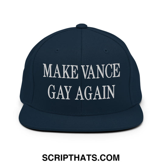 Make Vance Gay Again Embroidered Flat Bill Brim Snapback Hat Dark Navy