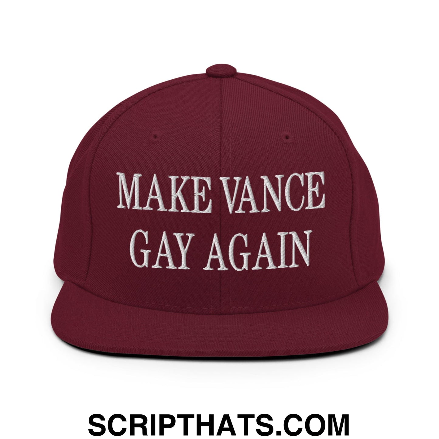 Make Vance Gay Again Embroidered Flat Bill Brim Snapback Hat Maroon