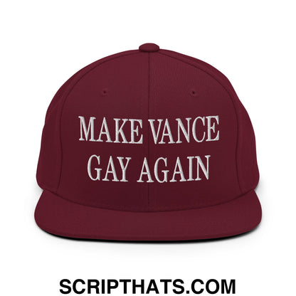 Make Vance Gay Again Embroidered Flat Bill Brim Snapback Hat Maroon