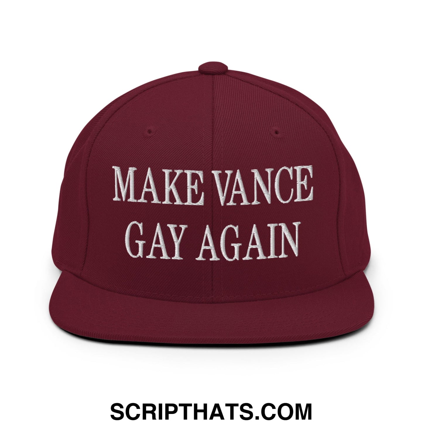Make Vance Gay Again Embroidered Flat Bill Brim Snapback Hat Maroon