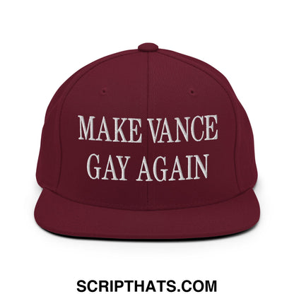 Make Vance Gay Again Embroidered Flat Bill Brim Snapback Hat Maroon