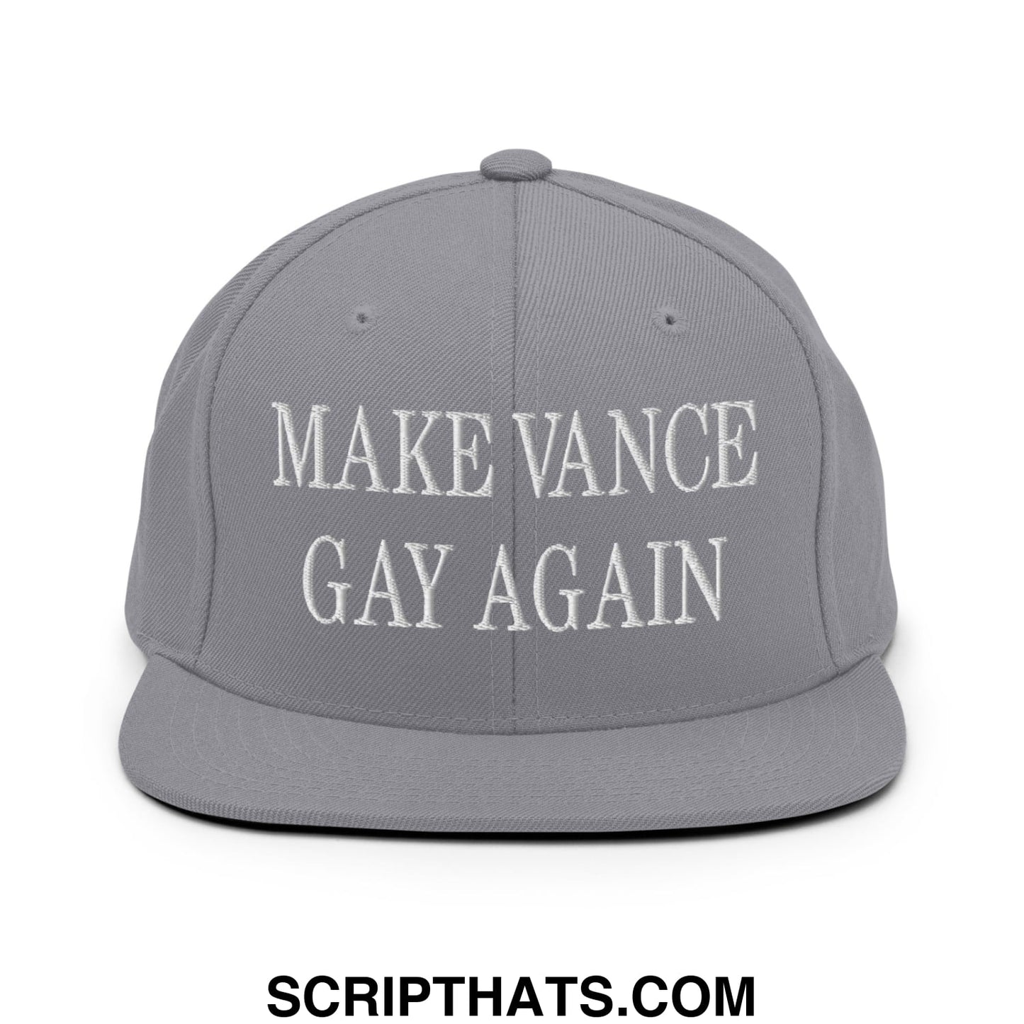 Make Vance Gay Again Embroidered Flat Bill Brim Snapback Hat Silver