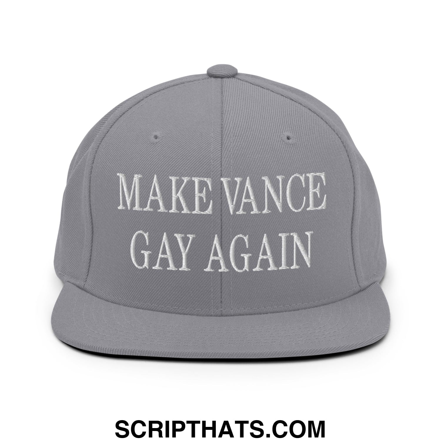 Make Vance Gay Again Embroidered Flat Bill Brim Snapback Hat Silver