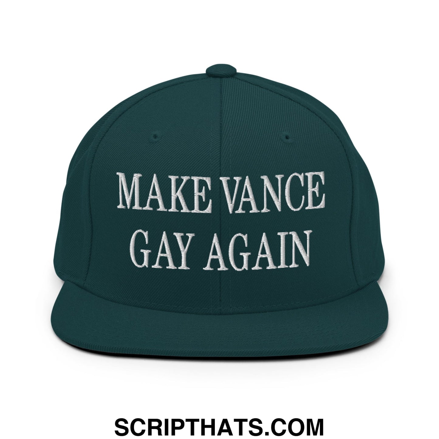 Make Vance Gay Again Embroidered Flat Bill Brim Snapback Hat Spruce