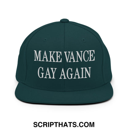 Make Vance Gay Again Embroidered Flat Bill Brim Snapback Hat Spruce