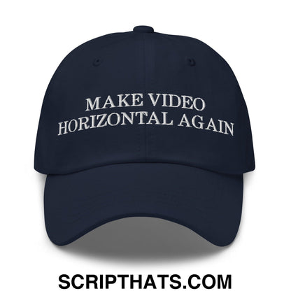 Make Video Horizontal Again Dad Hat Navy
