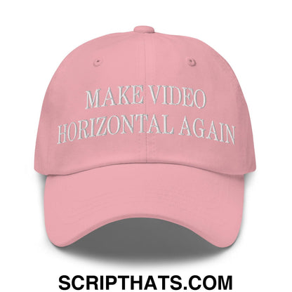Make Video Horizontal Again Embroidered Dad Hat Pink
