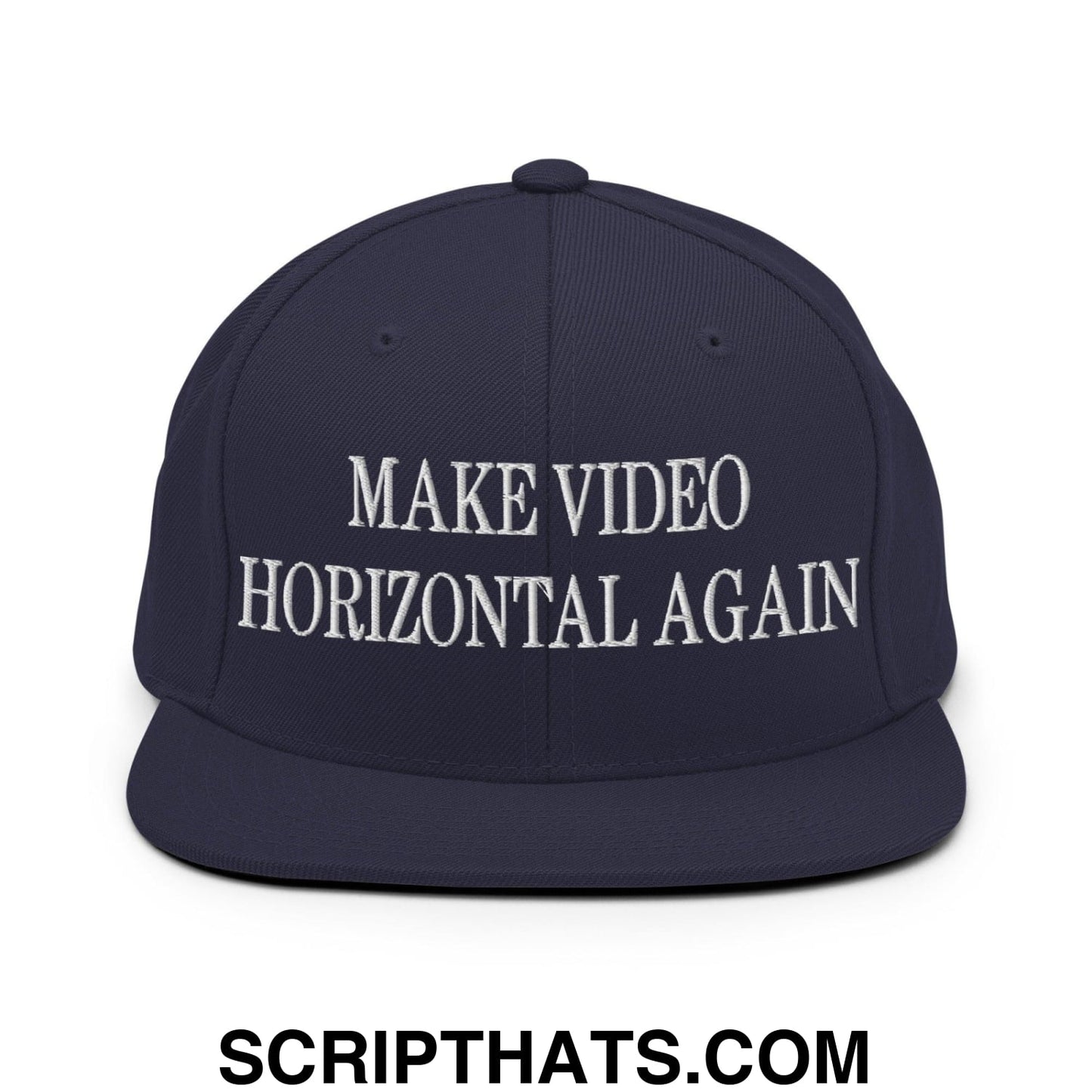 Make Video Horizontal Again Embroidered Flat Bill Brim Snapback Hat Navy