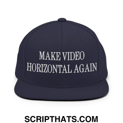 Make Video Horizontal Again Embroidered Flat Bill Brim Snapback Hat Navy