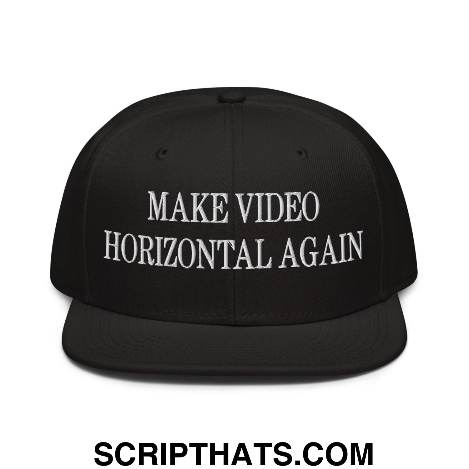 Make Video Horizontal Again Embroidered Flat Brim Bill Snapback Hat Black