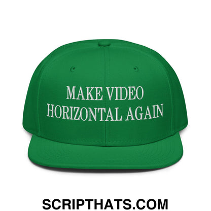Make Video Horizontal Again Embroidered Flat Brim Bill Snapback Hat Kelly Green