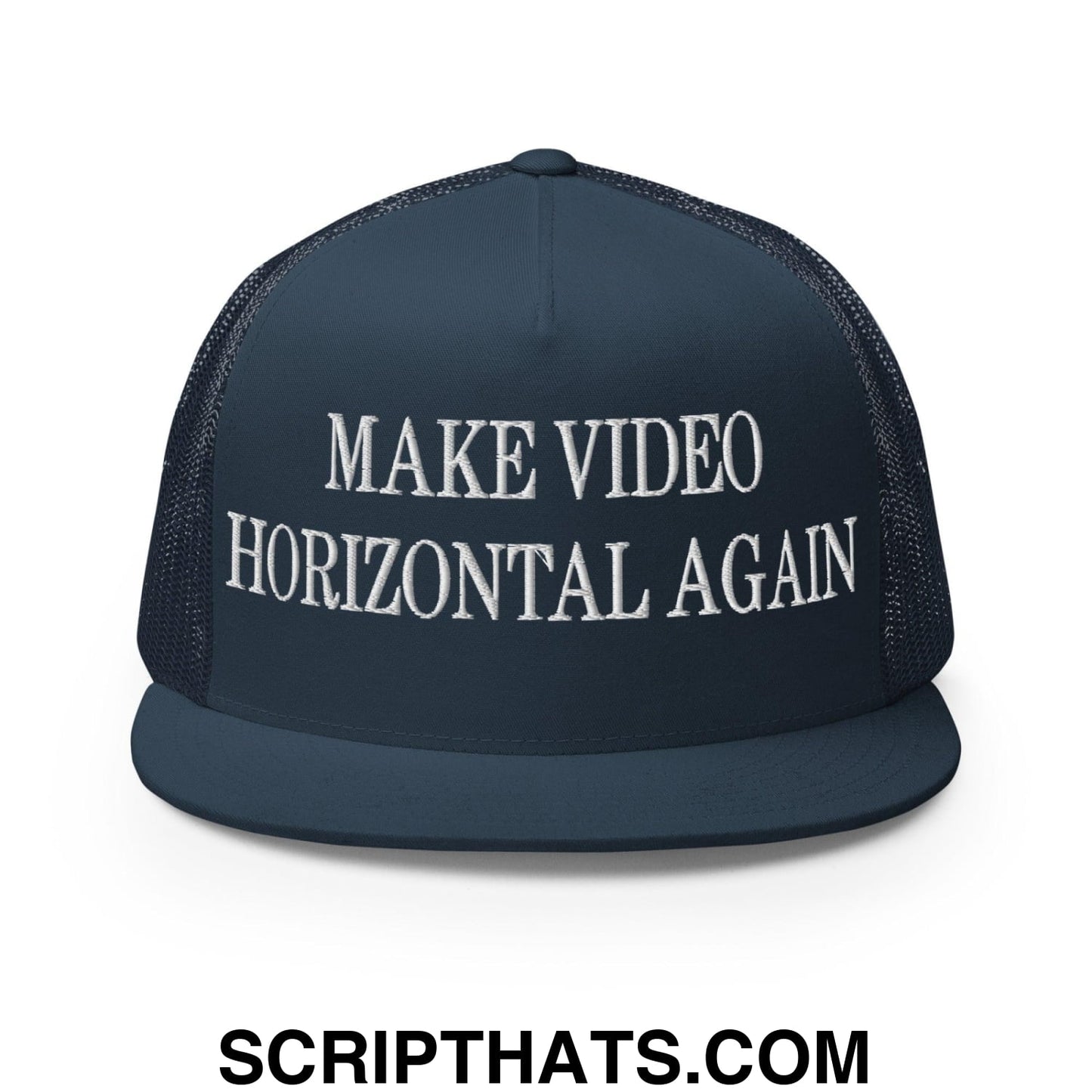 Make Video Horizontal Again Embroidered Mesh Flat Bill Brim Trucker Hat Navy