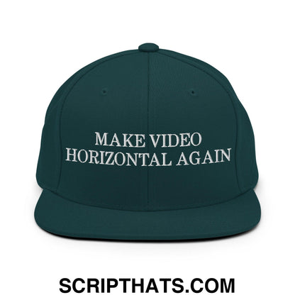 Make Video Horizontal Again Snapback Hat Spruce