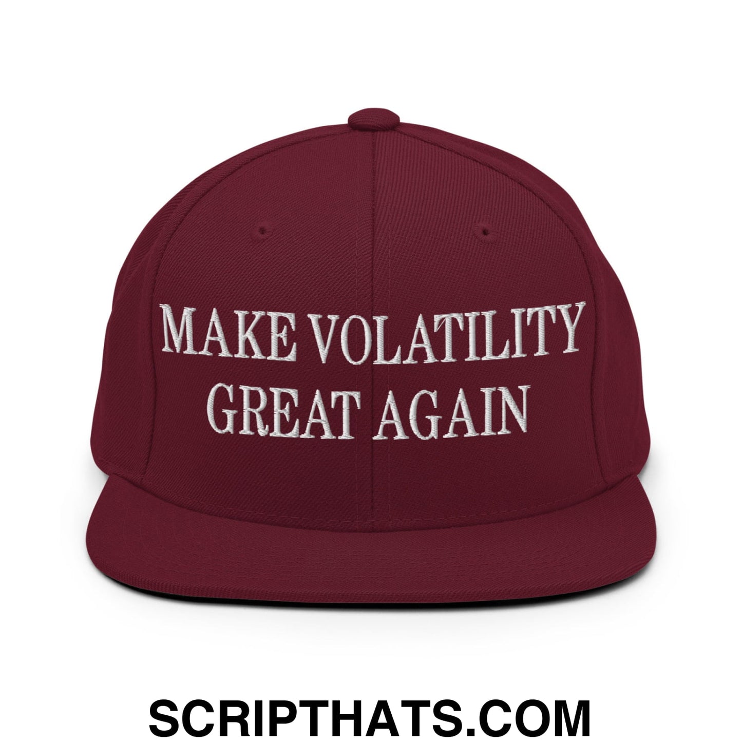 Make Volatility Great Again Embroidered Flat Bill Brim Snapback Hat Maroon