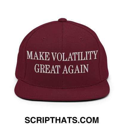 Make Volatility Great Again Embroidered Flat Bill Brim Snapback Hat Maroon
