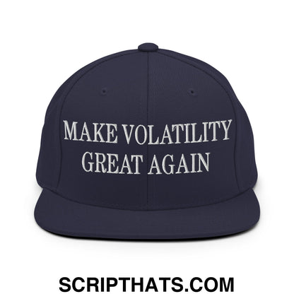 Make Volatility Great Again Embroidered Flat Bill Brim Snapback Hat Navy