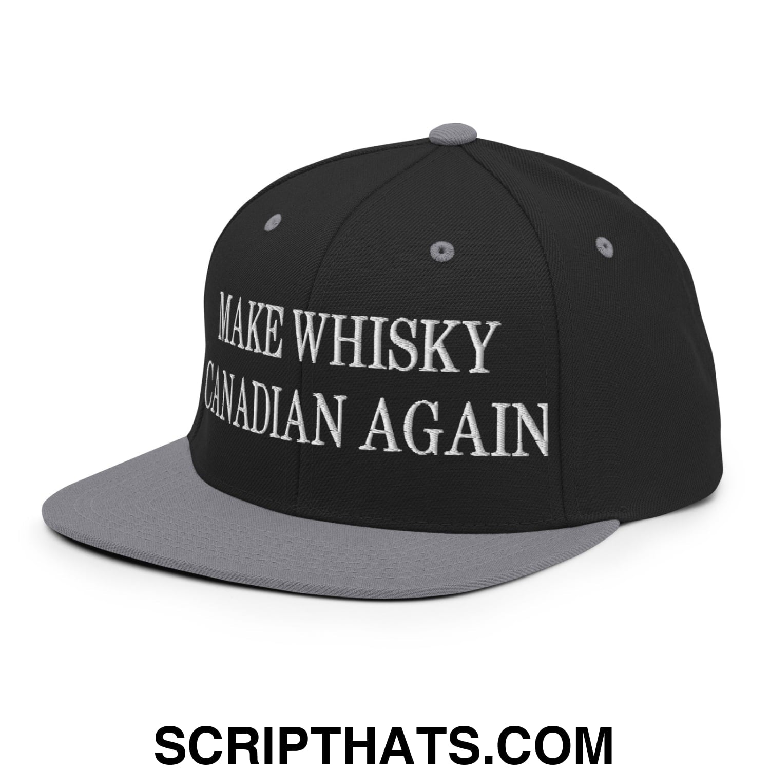Make Whisky Canadian Again Embroidered Flat Brim Bill Snapback Hat Black Silver