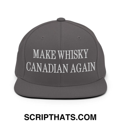 Make Whisky Canadian Again Embroidered Flat Brim Bill Snapback Hat Dark Grey