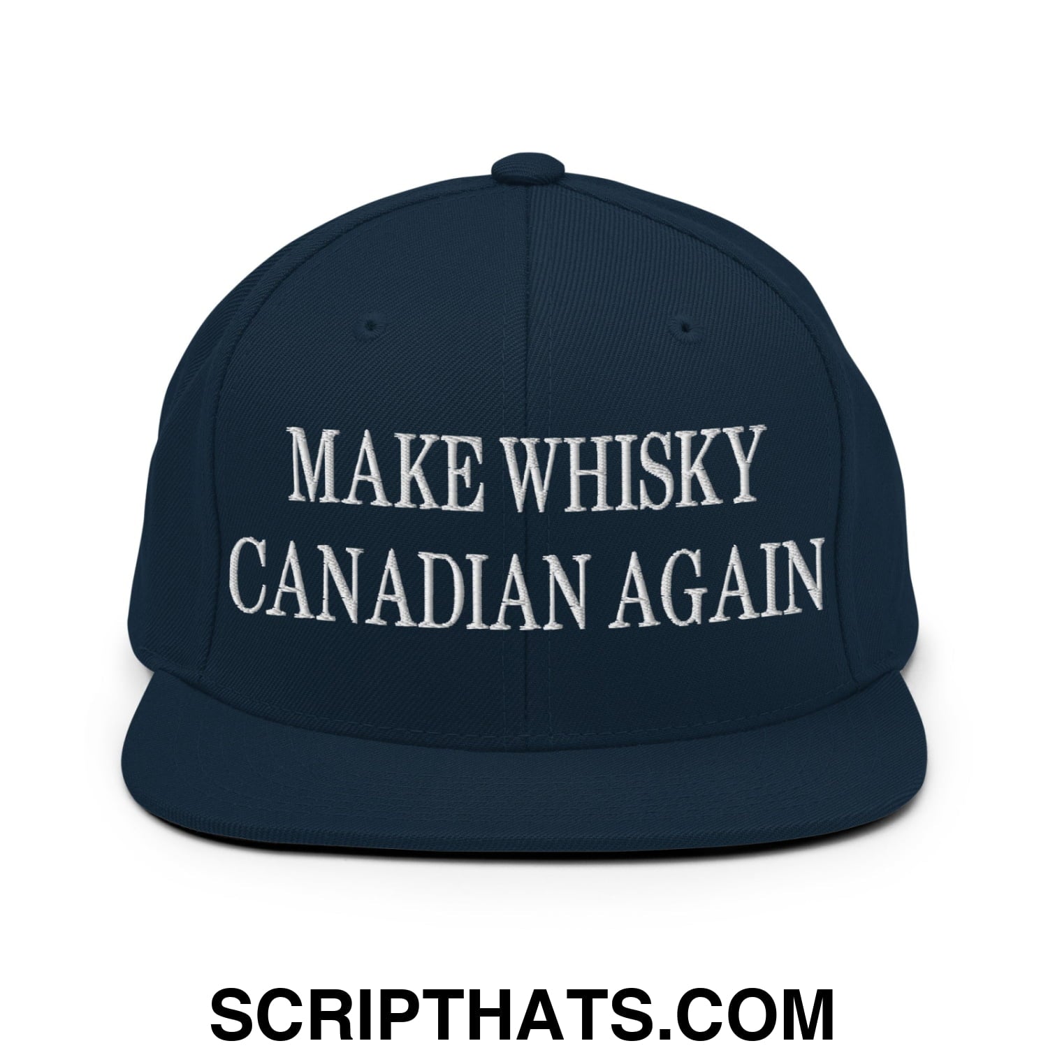 Make Whisky Canadian Again Embroidered Flat Brim Bill Snapback Hat Dark Navy