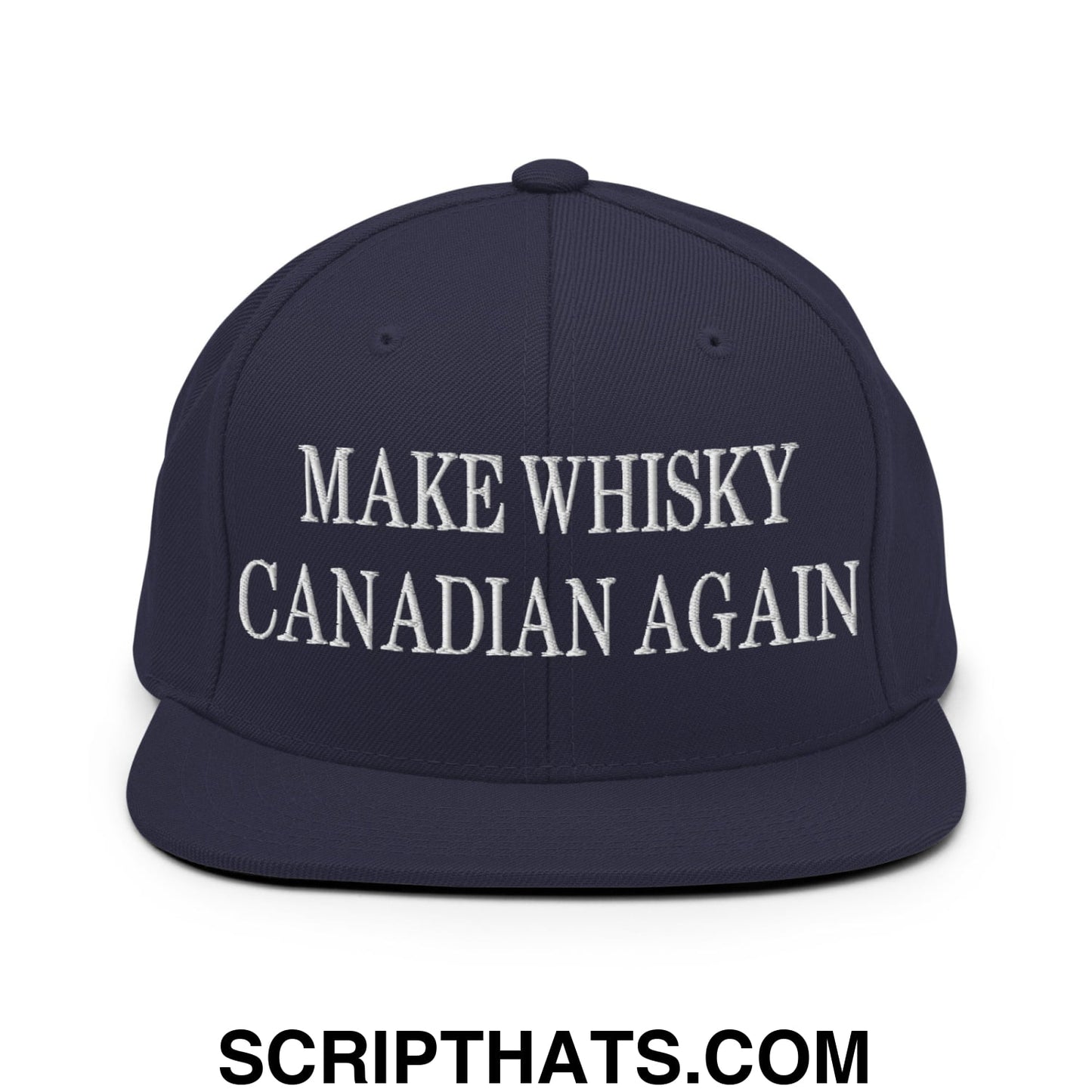 Make Whisky Canadian Again Embroidered Flat Brim Bill Snapback Hat Navy