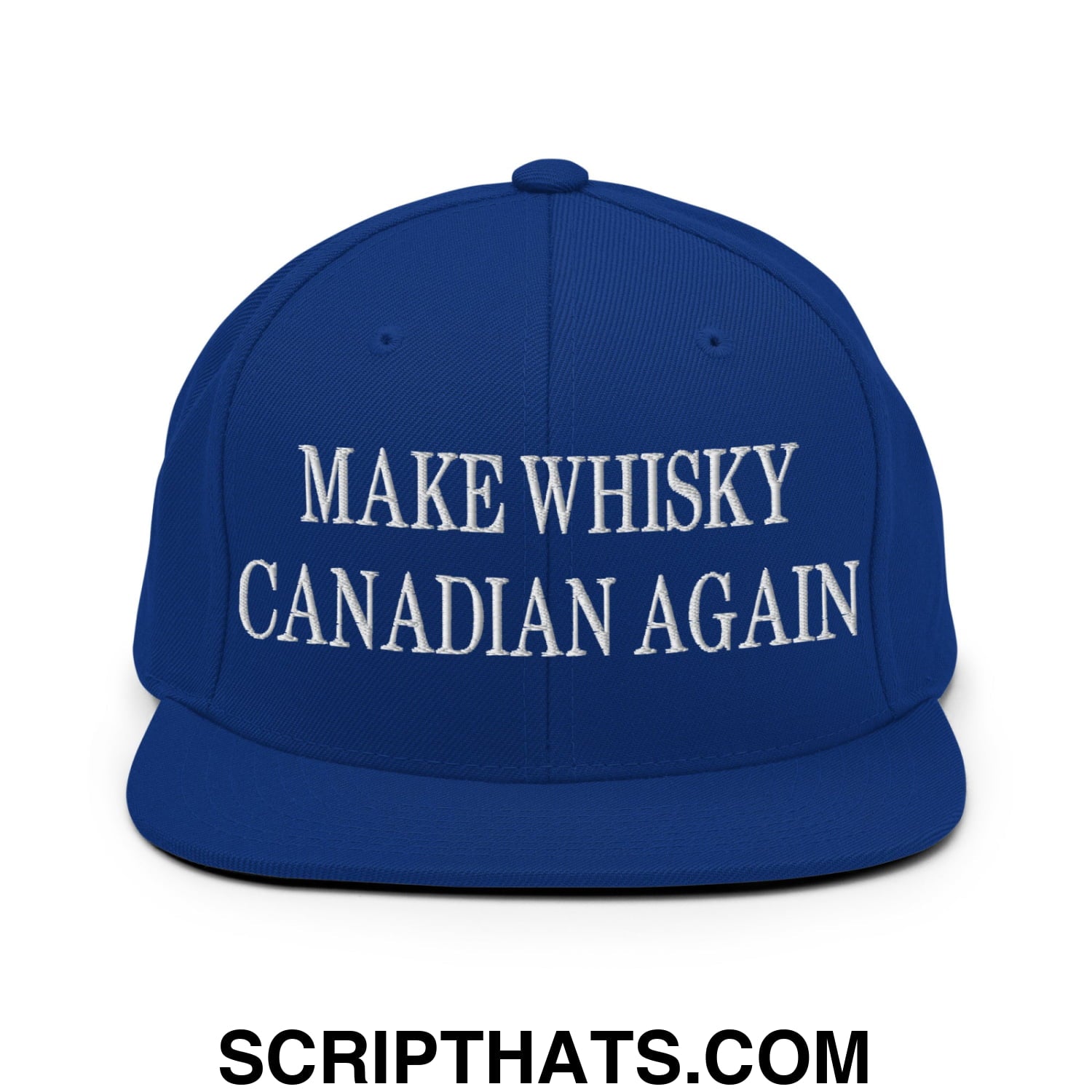 Make Whisky Canadian Again Embroidered Flat Brim Bill Snapback Hat Royal Blue