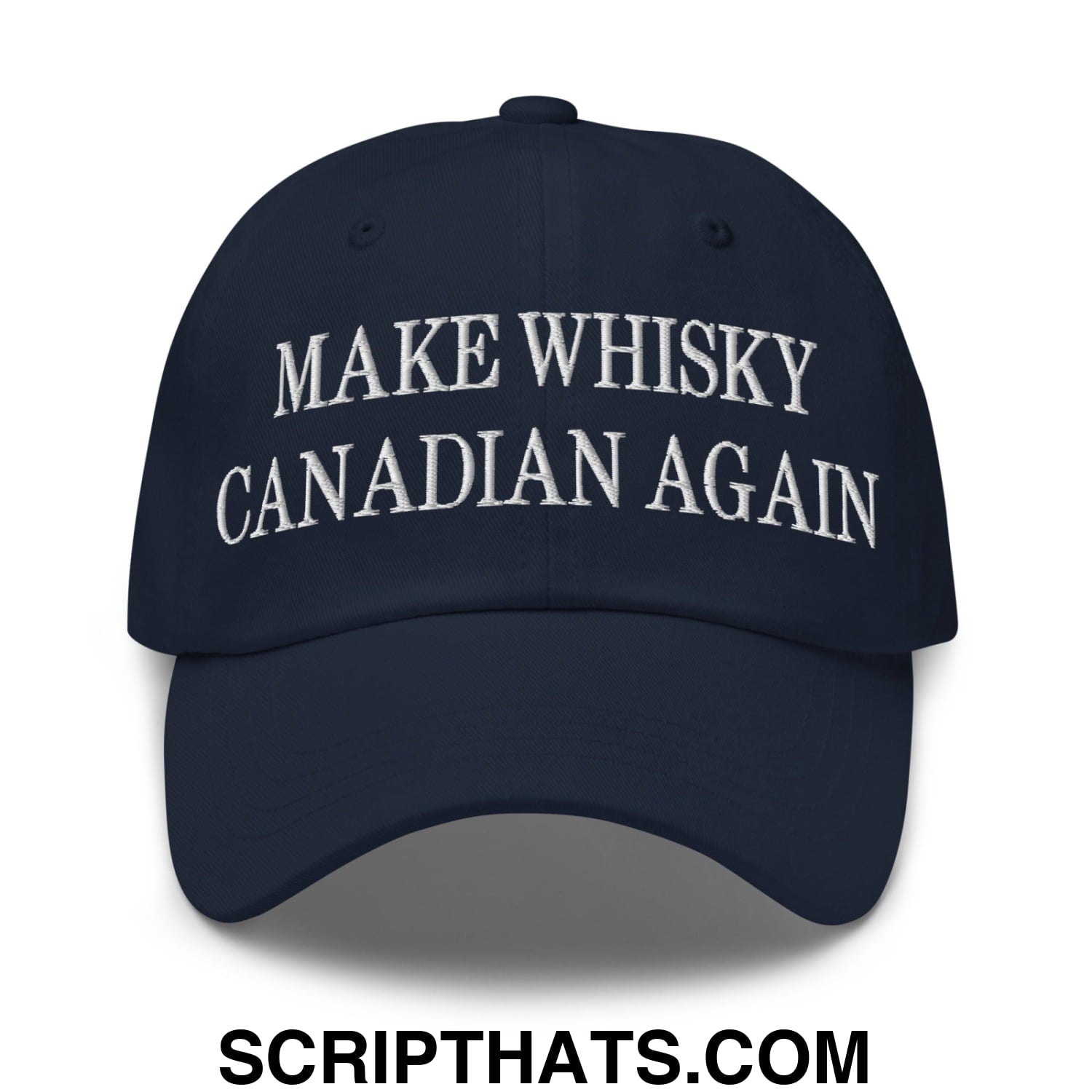 Make Whisky Canadian Again Embroidered Unstructured Dad Hat Navy