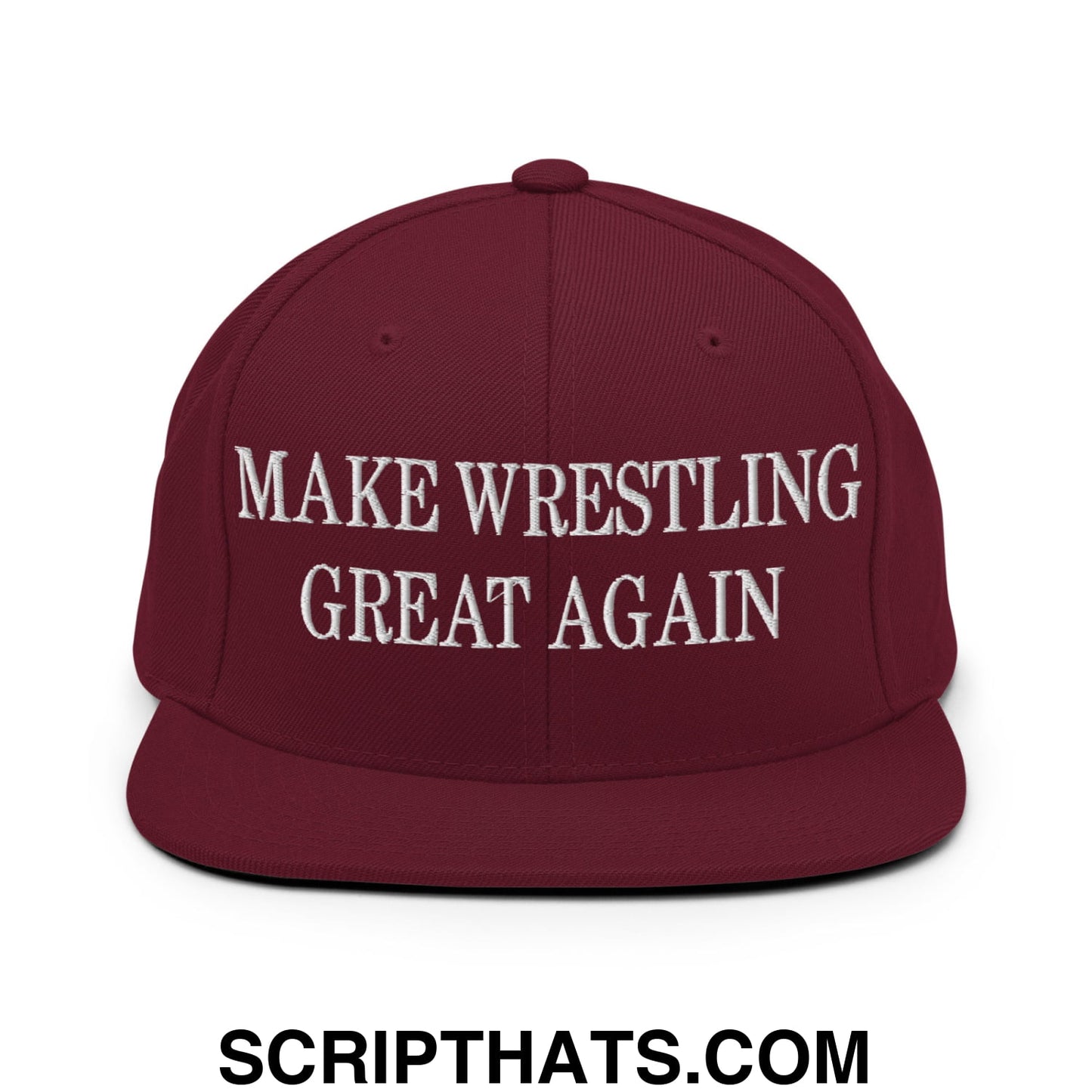 Make Wrestling Great Again Embroidered Flat Bill Brim Snapback Hat Maroon