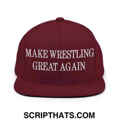 Make Wrestling Great Again Embroidered Flat Bill Brim Snapback Hat Maroon