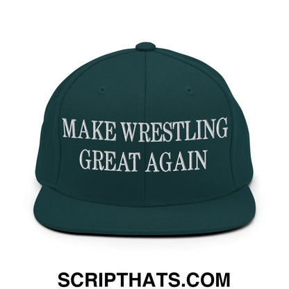 Make Wrestling Great Again Embroidered Flat Bill Brim Snapback Hat Spruce