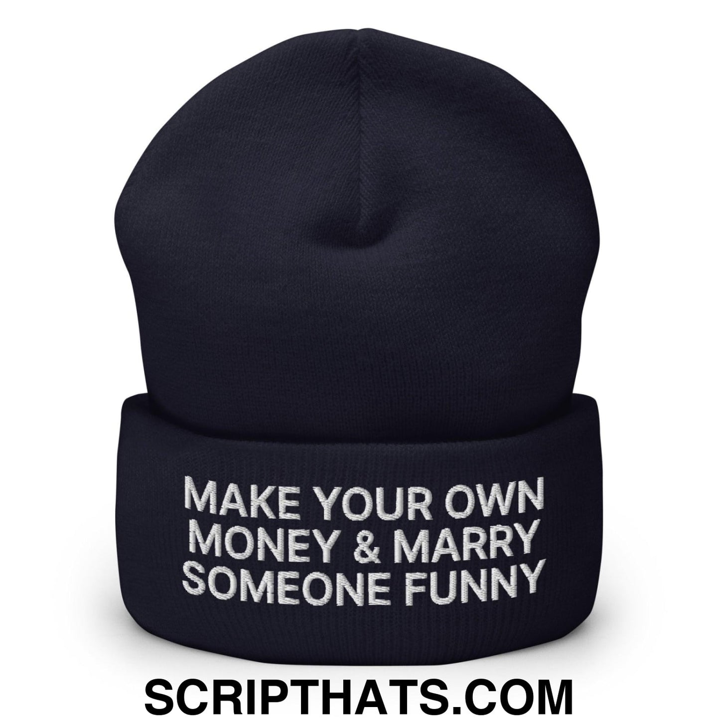 Make Your Own Money and Marry Someone Funny Embroidered Knit Cuffed Beanie Navy