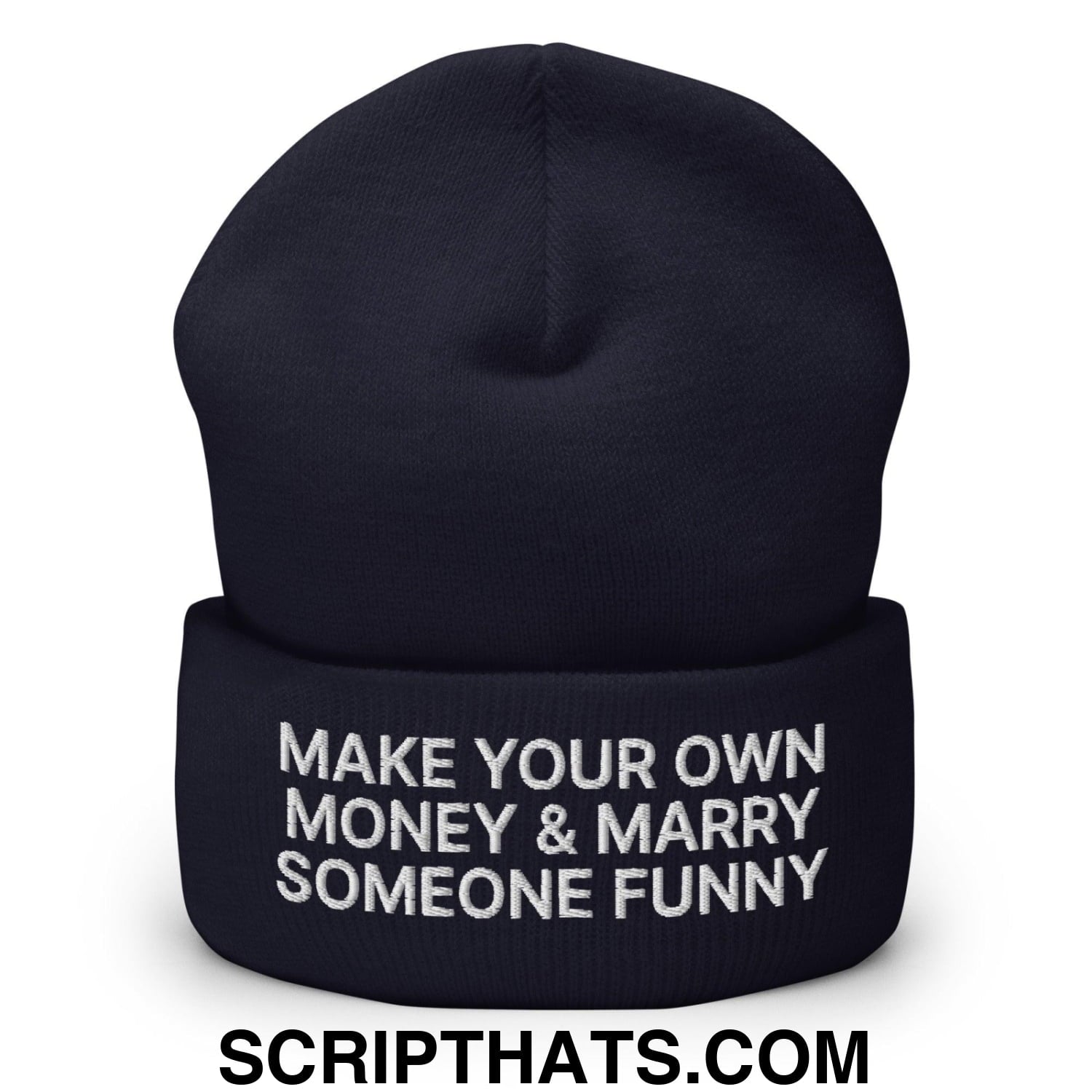Make Your Own Money and Marry Someone Funny Embroidered Knit Cuffed Beanie Navy