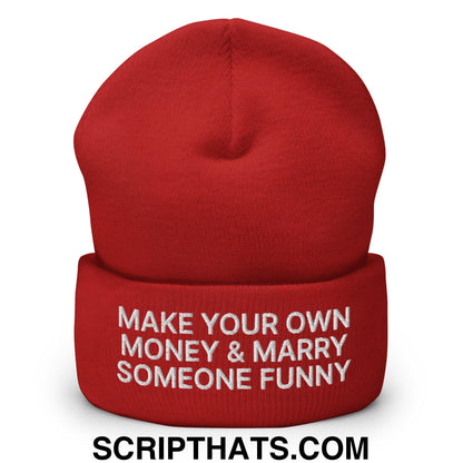 Make Your Own Money and Marry Someone Funny Embroidered Knit Cuffed Beanie Red