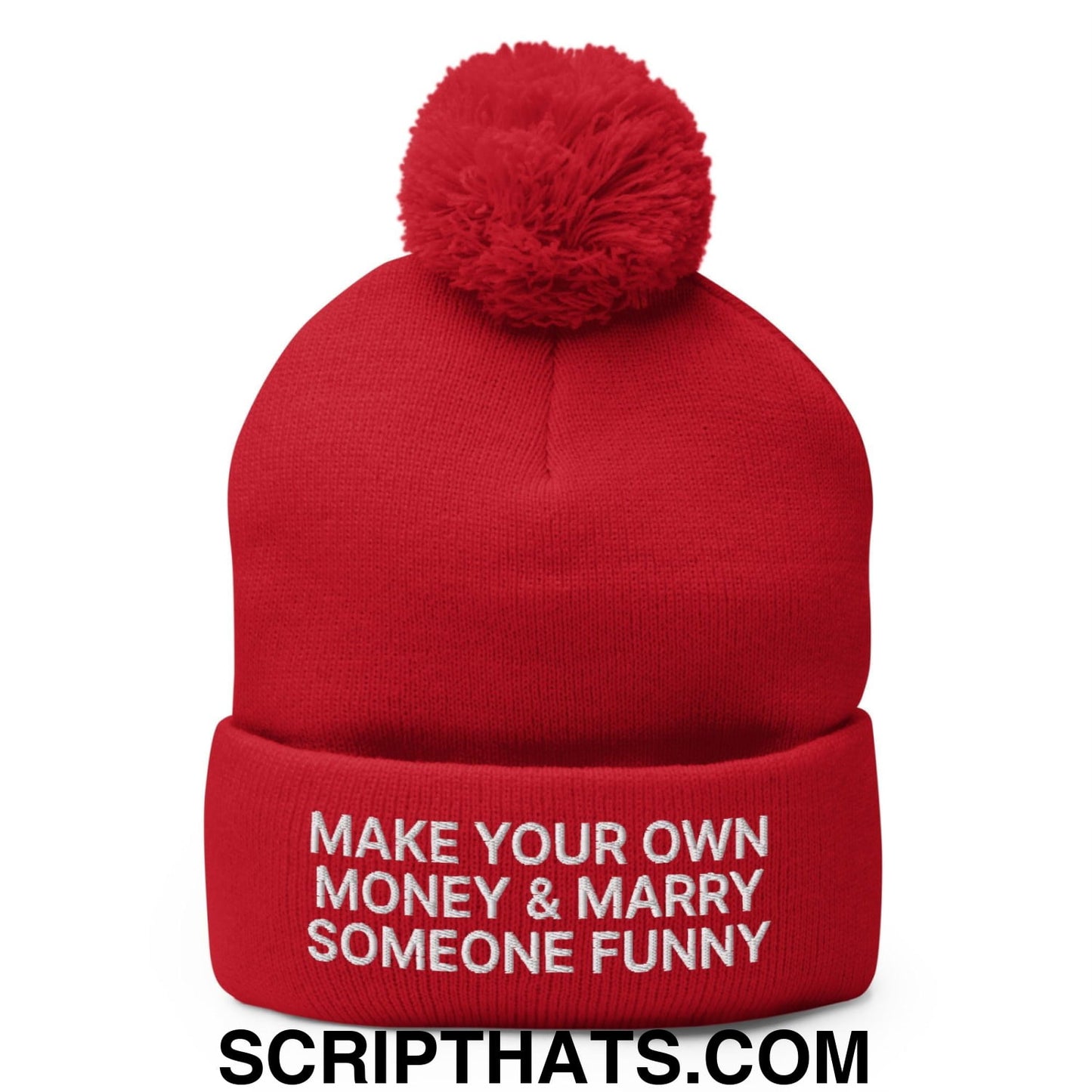 Make Your Own Money and Marry Someone Funny Embroidered Knit Pom Pom Beanie Red