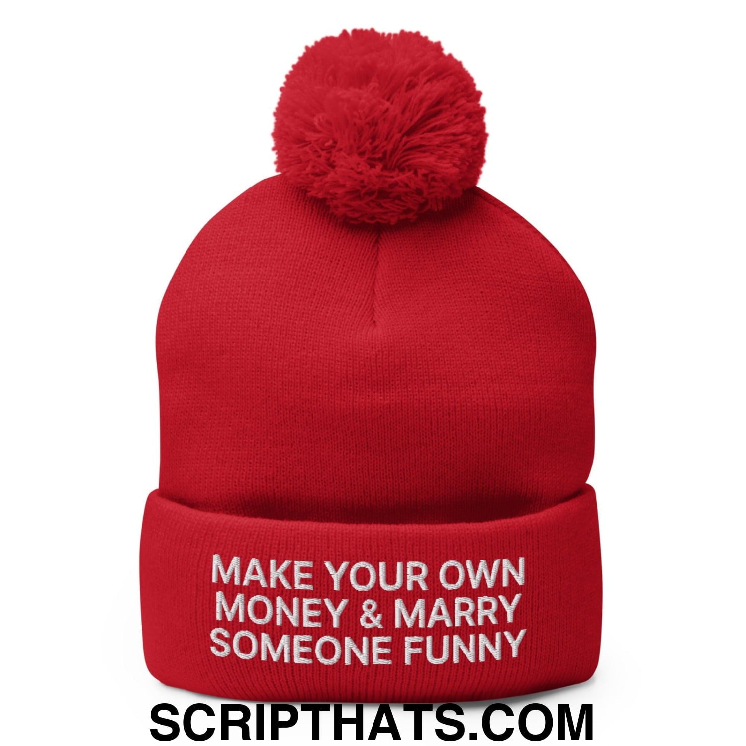 Make Your Own Money and Marry Someone Funny Embroidered Knit Pom Pom Beanie Red