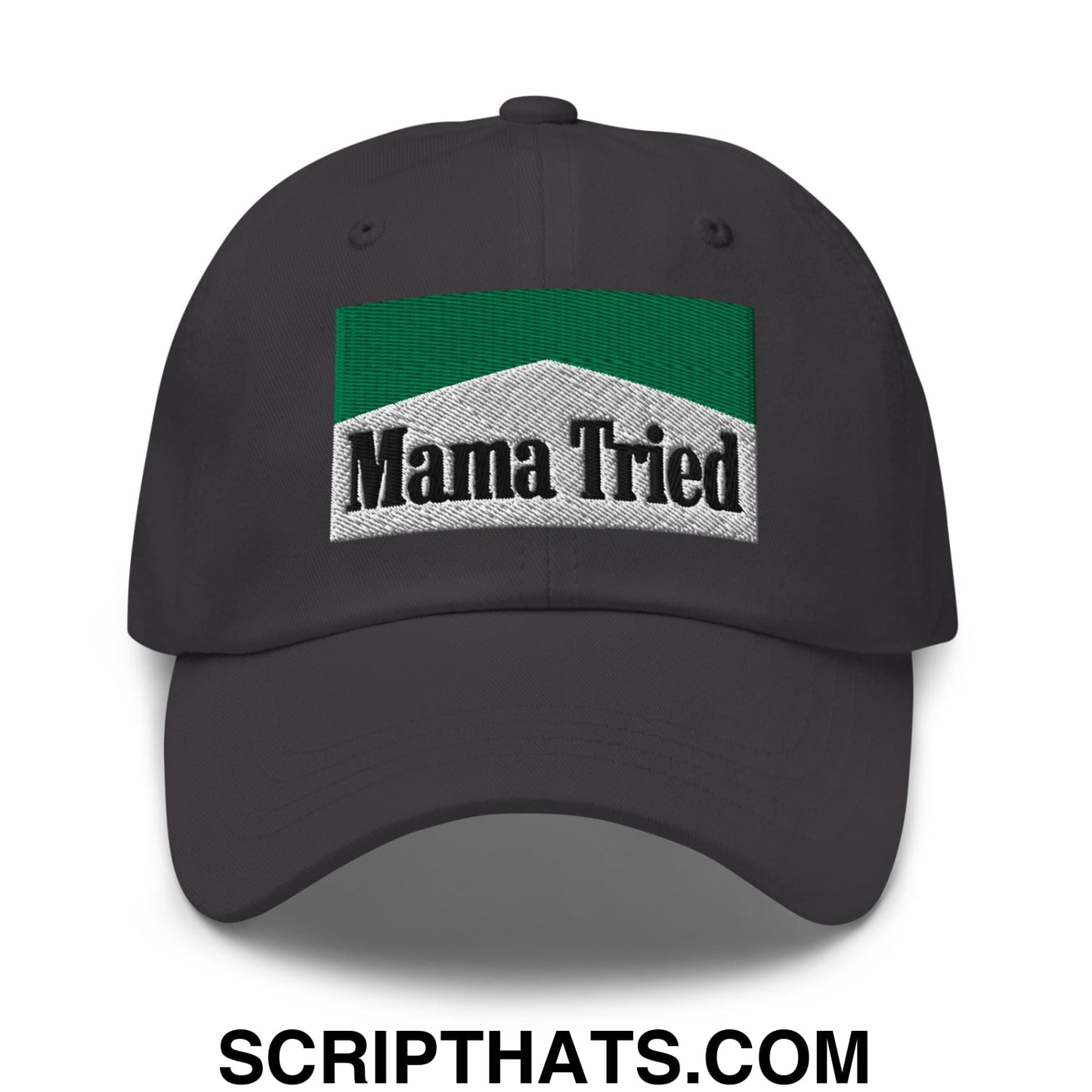 Mama Tried Cigarette Menthol Green Embroidered Unstructured Dad Hat Dark Grey