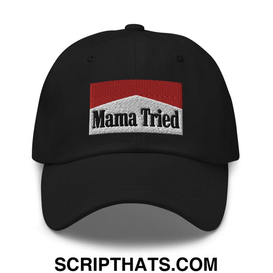 Mama Tried Parody Dad Hat Black